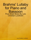 Image for Brahms&#39; Lullaby for Piano and Bassoon - Pure Sheet Music By Lars Christian Lundholm