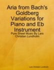 Image for Aria from Bach&#39;s Goldberg Variations for Piano and Eb Instrument - Pure Sheet Music By Lars Christian Lundholm