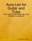Image for Aura Lee for Guitar and Tuba - Pure Duet Sheet Music By Lars Christian Lundholm