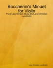Image for Boccherini&#39;s Minuet for Violin - Pure Lead Sheet Music By Lars Christian Lundholm