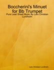 Image for Boccherini&#39;s Minuet for Bb Trumpet - Pure Lead Sheet Music By Lars Christian Lundholm