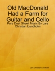 Image for Old MacDonald Had a Farm for Guitar and Cello - Pure Duet Sheet Music By Lars Christian Lundholm