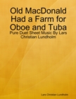 Image for Old MacDonald Had a Farm for Oboe and Tuba - Pure Duet Sheet Music By Lars Christian Lundholm