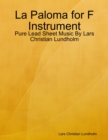 Image for La Paloma for F Instrument - Pure Lead Sheet Music By Lars Christian Lundholm