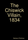 Image for The Chiswick Villain, 1834