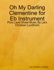 Image for Oh My Darling Clementine for Eb Instrument - Pure Lead Sheet Music By Lars Christian Lundholm