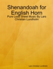 Image for Shenandoah for English Horn - Pure Lead Sheet Music By Lars Christian Lundholm