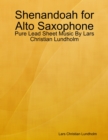 Image for Shenandoah for Alto Saxophone - Pure Lead Sheet Music By Lars Christian Lundholm