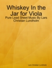 Image for Whiskey In the Jar for Viola - Pure Lead Sheet Music By Lars Christian Lundholm