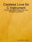 Image for Careless Love for C Instrument - Pure Lead Sheet Music By Lars Christian Lundholm