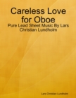Image for Careless Love for Oboe - Pure Lead Sheet Music By Lars Christian Lundholm