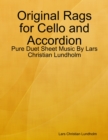 Image for Original Rags for Cello and Accordion - Pure Duet Sheet Music By Lars Christian Lundholm