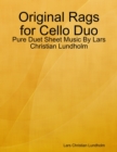 Image for Original Rags for Cello Duo - Pure Duet Sheet Music By Lars Christian Lundholm