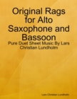 Image for Original Rags for Alto Saxophone and Bassoon - Pure Duet Sheet Music By Lars Christian Lundholm