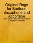 Image for Original Rags for Baritone Saxophone and Accordion - Pure Duet Sheet Music By Lars Christian Lundholm