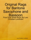 Image for Original Rags for Baritone Saxophone and Bassoon - Pure Duet Sheet Music By Lars Christian Lundholm