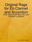 Image for Original Rags for Eb Clarinet and Accordion - Pure Duet Sheet Music By Lars Christian Lundholm