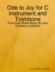 Image for Ode to Joy for C Instrument and Trombone - Pure Duet Sheet Music By Lars Christian Lundholm