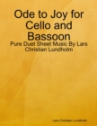 Image for Ode to Joy for Cello and Bassoon - Pure Duet Sheet Music By Lars Christian Lundholm