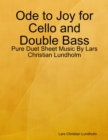 Image for Ode to Joy for Cello and Double Bass - Pure Duet Sheet Music By Lars Christian Lundholm