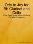 Image for Ode to Joy for Bb Clarinet and Cello - Pure Duet Sheet Music By Lars Christian Lundholm