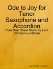 Image for Ode to Joy for Tenor Saxophone and Accordion - Pure Duet Sheet Music By Lars Christian Lundholm
