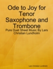 Image for Ode to Joy for Tenor Saxophone and Trombone - Pure Duet Sheet Music By Lars Christian Lundholm