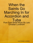Image for When the Saints Go Marching In for Accordion and Tuba - Pure Duet Sheet Music By Lars Christian Lundholm