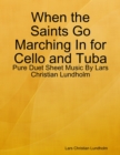 Image for When the Saints Go Marching In for Cello and Tuba - Pure Duet Sheet Music By Lars Christian Lundholm