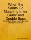 Image for When the Saints Go Marching In for Guitar and Double Bass - Pure Duet Sheet Music By Lars Christian Lundholm