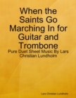 Image for When the Saints Go Marching In for Guitar and Trombone - Pure Duet Sheet Music By Lars Christian Lundholm