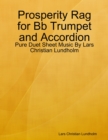 Image for Prosperity Rag for Bb Trumpet and Accordion - Pure Duet Sheet Music By Lars Christian Lundholm