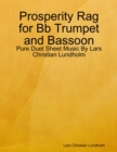 Image for Prosperity Rag for Bb Trumpet and Bassoon - Pure Duet Sheet Music By Lars Christian Lundholm
