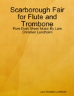 Image for Scarborough Fair for Flute and Trombone - Pure Duet Sheet Music By Lars Christian Lundholm