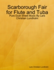 Image for Scarborough Fair for Flute and Tuba - Pure Duet Sheet Music By Lars Christian Lundholm