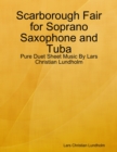 Image for Scarborough Fair for Soprano Saxophone and Tuba - Pure Duet Sheet Music By Lars Christian Lundholm
