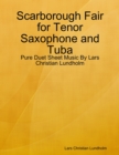 Image for Scarborough Fair for Tenor Saxophone and Tuba - Pure Duet Sheet Music By Lars Christian Lundholm