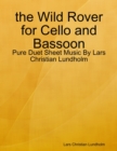 Image for The Wild Rover for Cello and Bassoon - Pure Duet Sheet Music By Lars Christian Lundholm