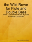 Image for The Wild Rover for Flute and Double Bass - Pure Duet Sheet Music By Lars Christian Lundholm