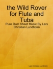 Image for The Wild Rover for Flute and Tuba - Pure Duet Sheet Music By Lars Christian Lundholm