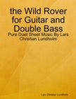 Image for The Wild Rover for Guitar and Double Bass - Pure Duet Sheet Music By Lars Christian Lundholm