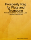 Image for Prosperity Rag for Flute and Trombone - Pure Duet Sheet Music By Lars Christian Lundholm