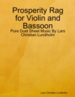 Image for Prosperity Rag for Violin and Bassoon - Pure Duet Sheet Music By Lars Christian Lundholm