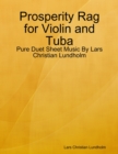 Image for Prosperity Rag for Violin and Tuba - Pure Duet Sheet Music By Lars Christian Lundholm