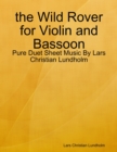 Image for The Wild Rover for Violin and Bassoon - Pure Duet Sheet Music By Lars Christian Lundholm