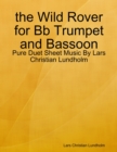 Image for The Wild Rover for Bb Trumpet and Bassoon - Pure Duet Sheet Music By Lars Christian Lundholm