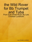 Image for The Wild Rover for Bb Trumpet and Tuba - Pure Duet Sheet Music By Lars Christian Lundholm