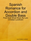 Image for Spanish Romance for Accordion and Double Bass - Pure Duet Sheet Music By Lars Christian Lundholm