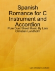 Image for Spanish Romance for C Instrument and Accordion - Pure Duet Sheet Music By Lars Christian Lundholm