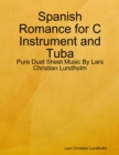 Image for Spanish Romance for C Instrument and Tuba - Pure Duet Sheet Music By Lars Christian Lundholm